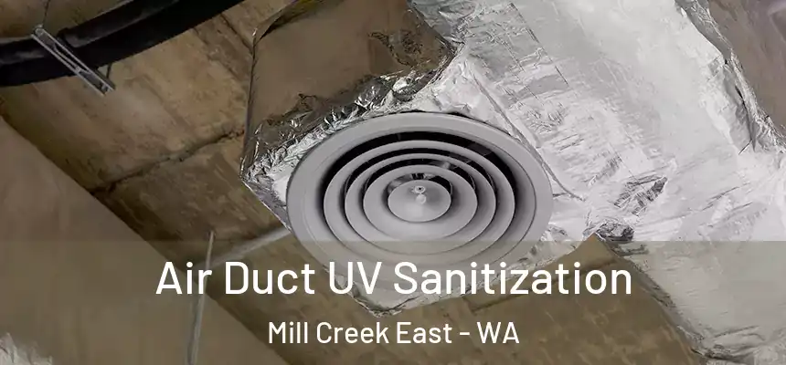  Air Duct UV Sanitization Mill Creek East - WA