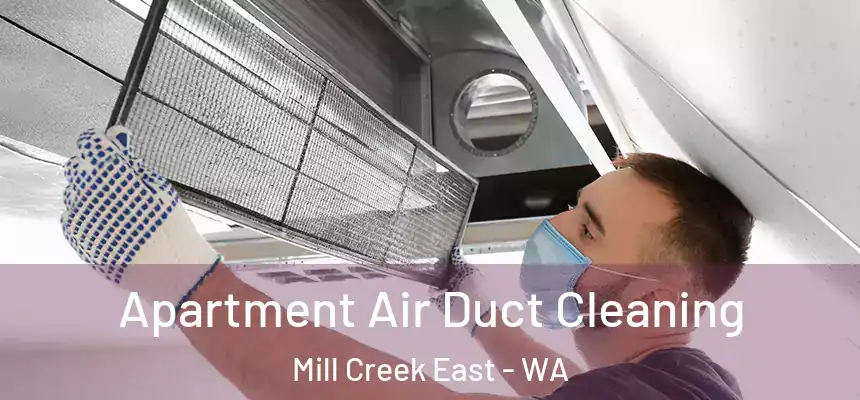  Apartment Air Duct Cleaning Mill Creek East - WA