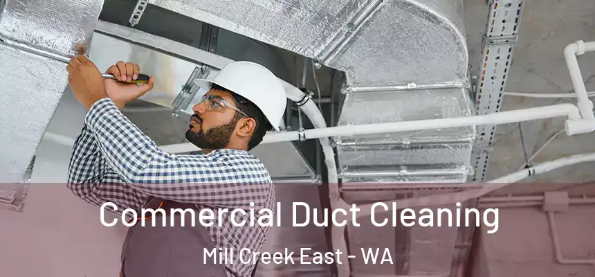 Commercial Duct Cleaning Mill Creek East - WA