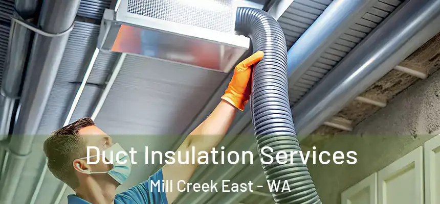  Duct Insulation Services Mill Creek East - WA
