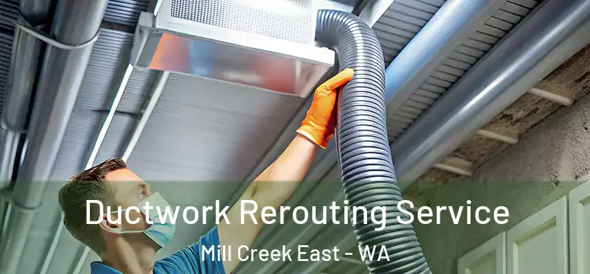  Ductwork Rerouting Service Mill Creek East - WA