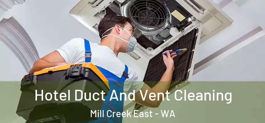  Hotel Duct And Vent Cleaning Mill Creek East - WA