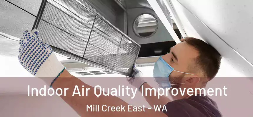  Indoor Air Quality Improvement Mill Creek East - WA