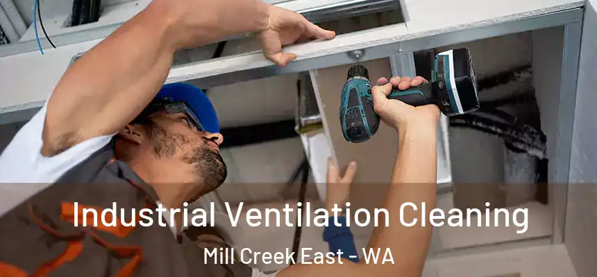  Industrial Ventilation Cleaning Mill Creek East - WA