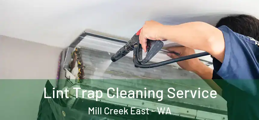  Lint Trap Cleaning Service Mill Creek East - WA