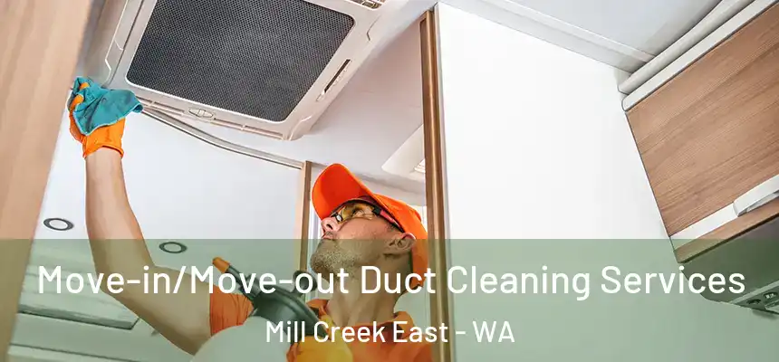  Move-in/Move-out Duct Cleaning Services Mill Creek East - WA