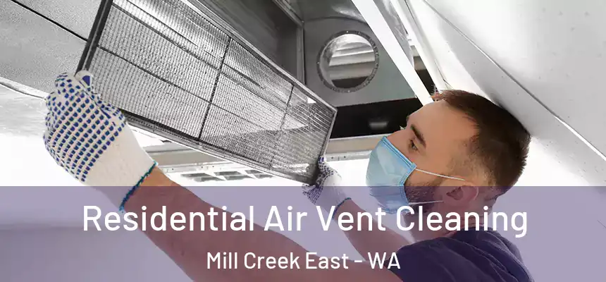  Residential Air Vent Cleaning Mill Creek East - WA