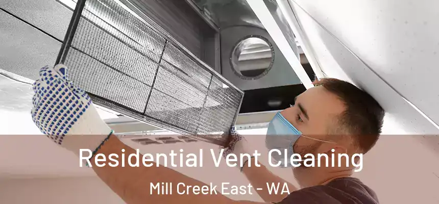 Residential Vent Cleaning Mill Creek East - WA