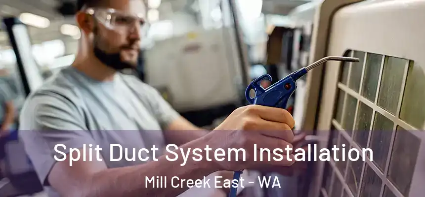  Split Duct System Installation Mill Creek East - WA